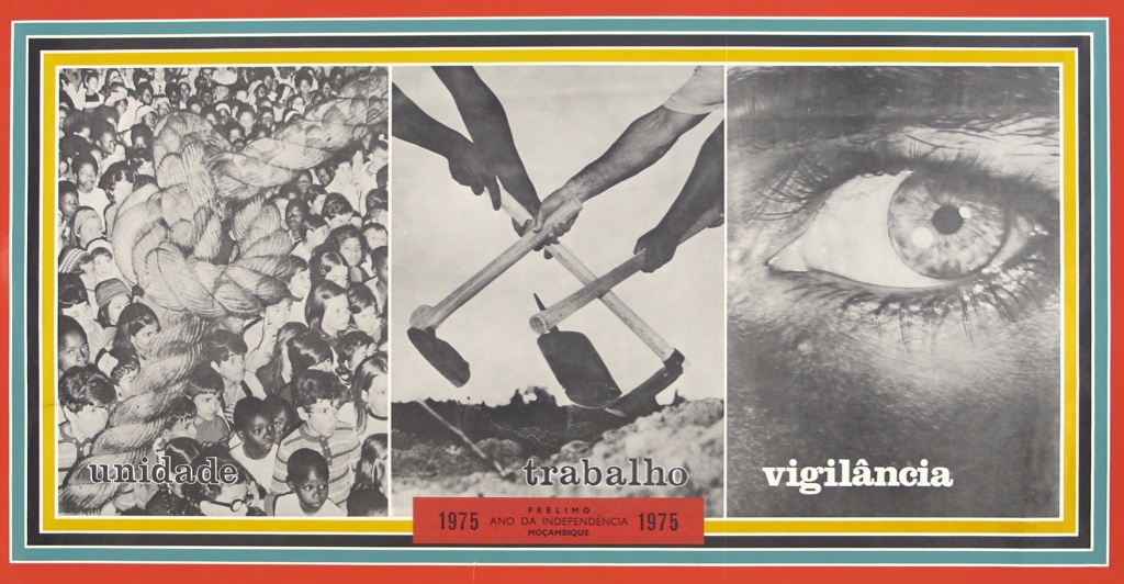 Unity, Work, Vigilance, 1975 Frelimo 1975 Year of Independence