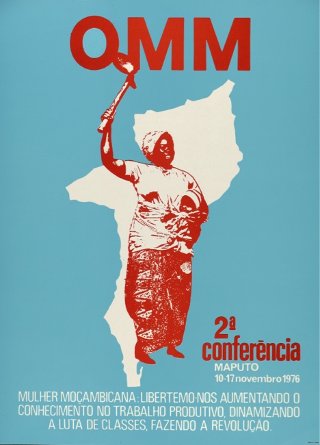 OMM 2nd Conference, Maputo. Mozambican woman: let us free ourselves by increasing knowledge in productive work, energising the class struggle, making the revolution.