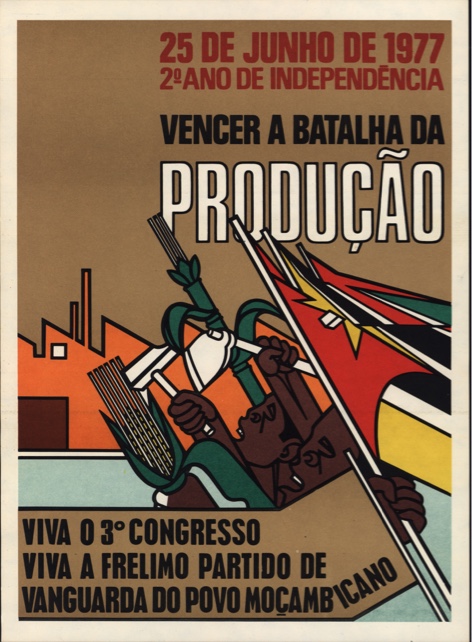25th of June 1977, 2nd Year of Independence, Win the Battle of Production, Long Live the Third Congress, Long Live Frelimo, Vanguard Party of the Mozambican People